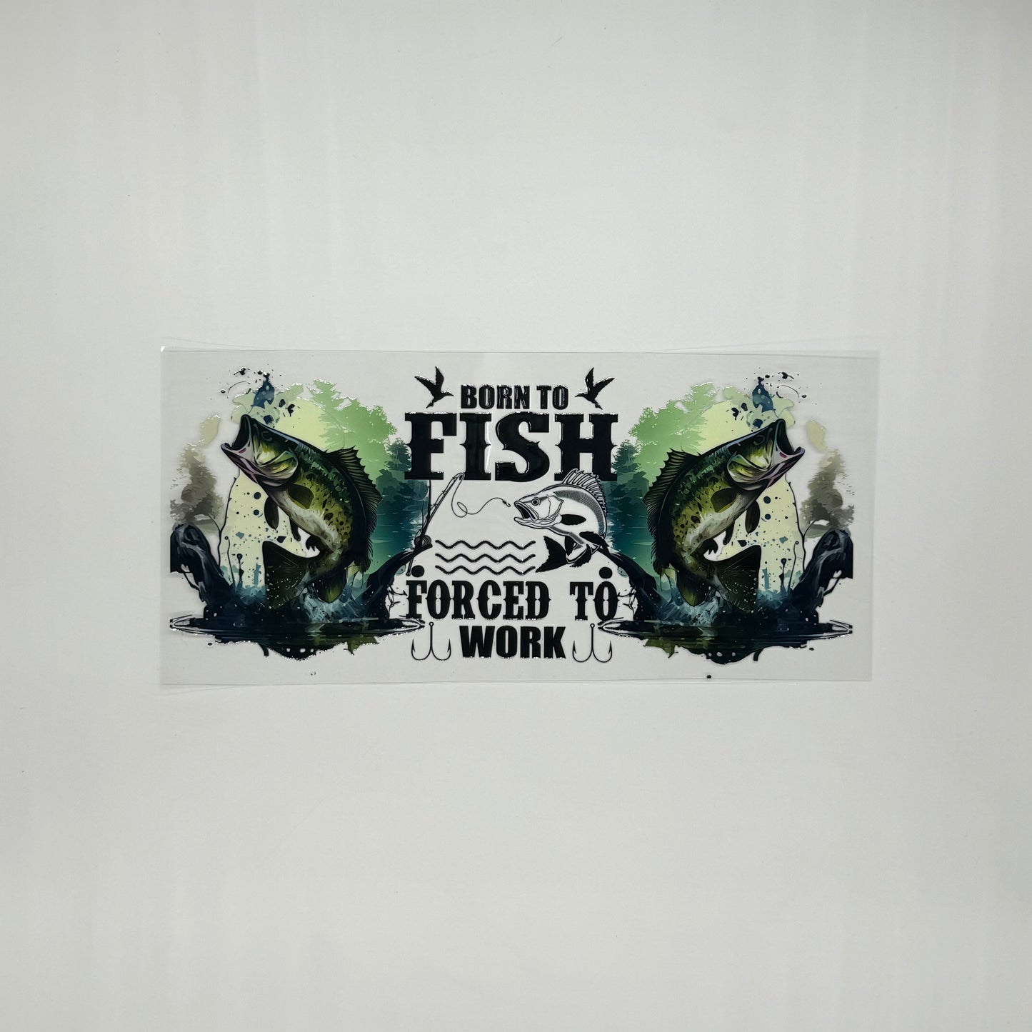 Born to Fish - Wattsupcustoms