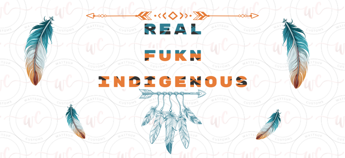 Real Fukn Indigenous