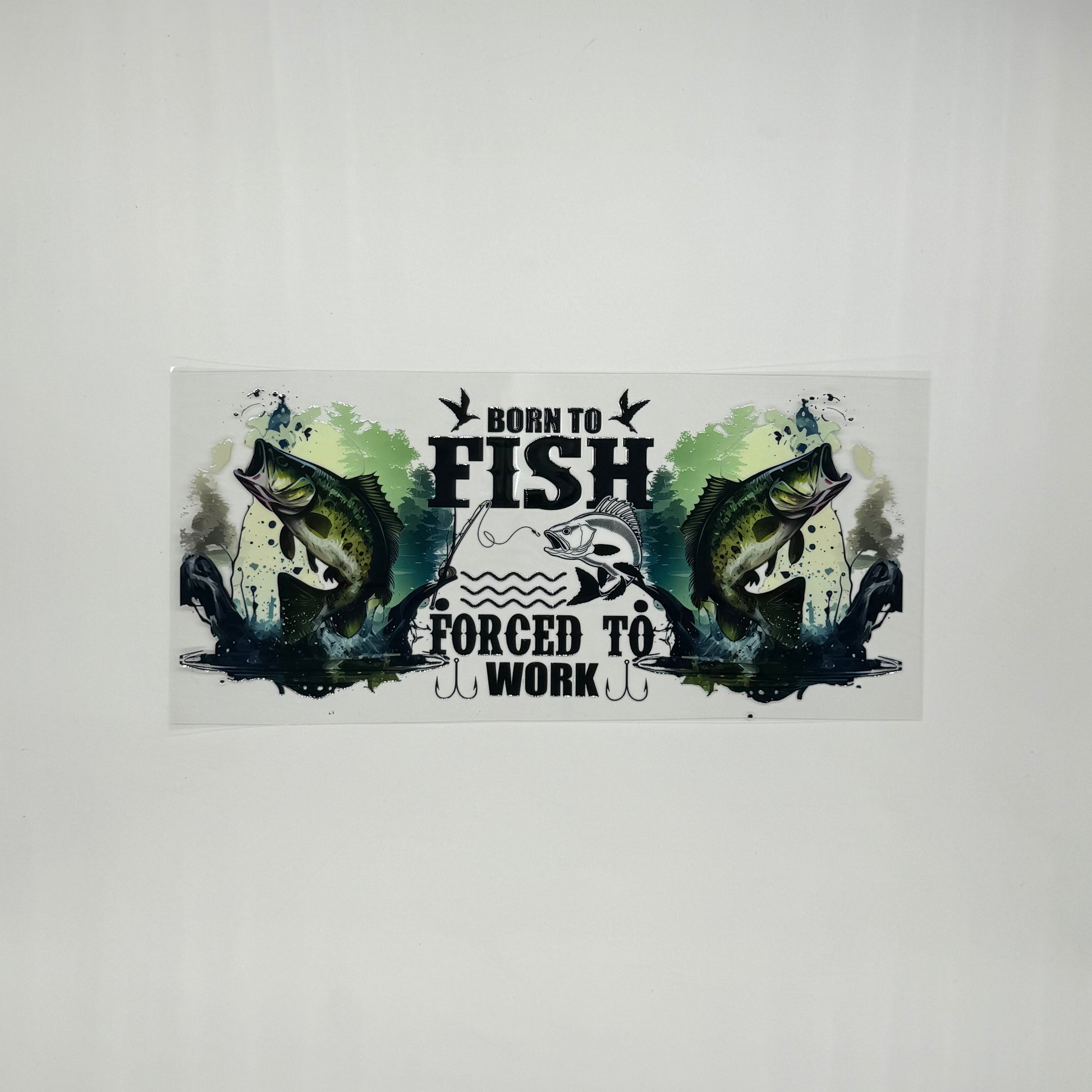 Born to Fish - Wattsupcustoms