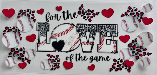 For the Love of the game - Wattsupcustoms