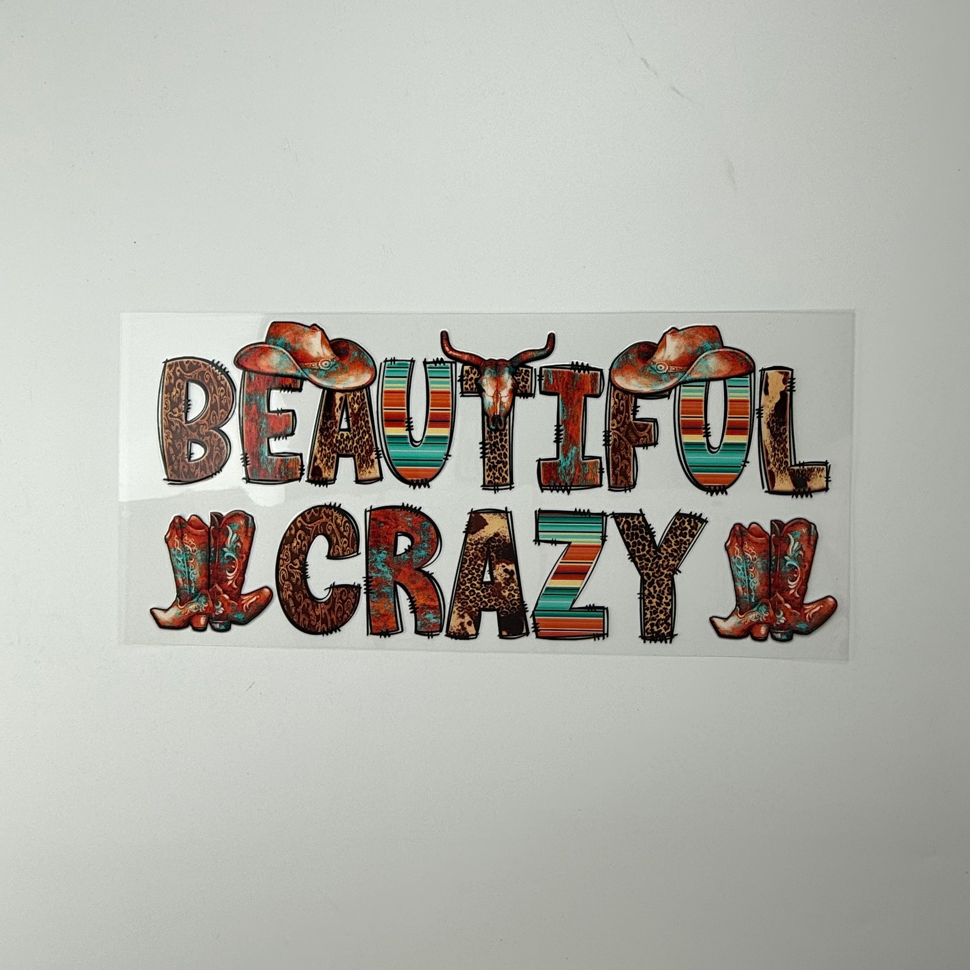 Beautiful Crazy Quote - Wattsupcustoms