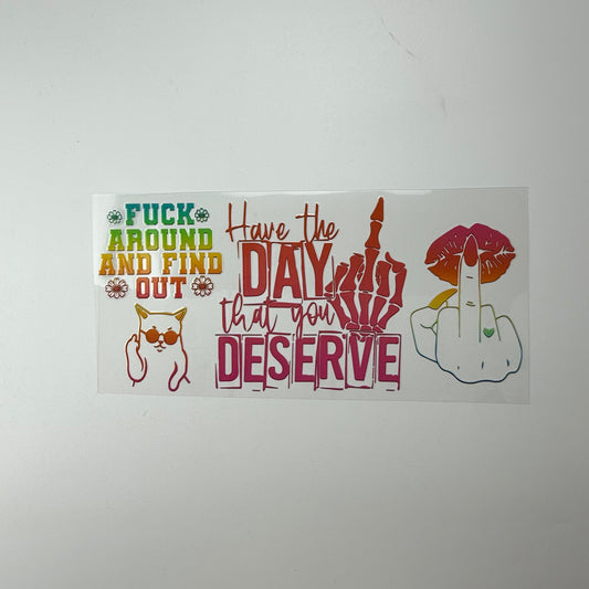 Have The Day That You Deserve