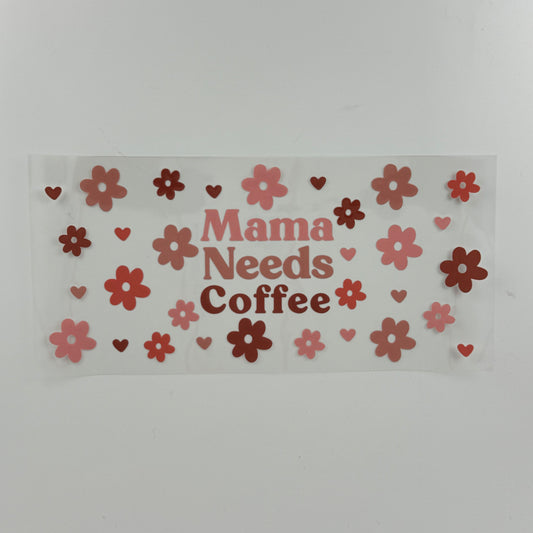 Mama Needs Coffee