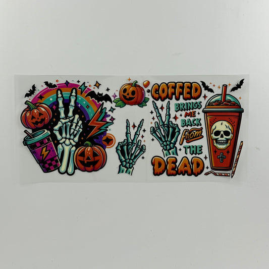 Coffee Brings Me Back From The Dead