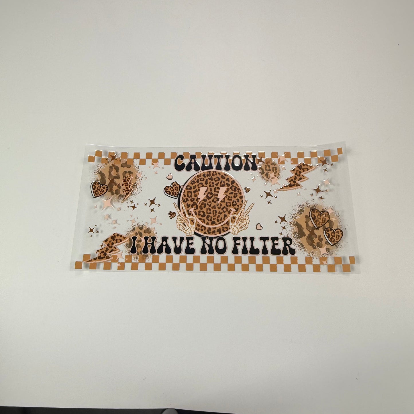 Quote - Caution, I Have No Filter - Wattsupcustoms